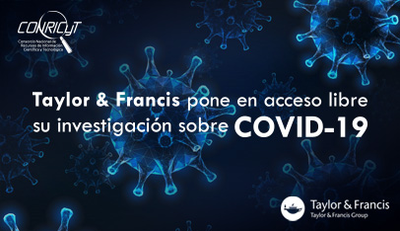 Taylor & Francis pone en Acceso libre su investigación sobre COVID-19